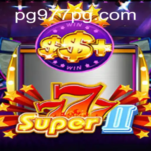Exploring the Exciting World of Super777II in 977PG Oficial Slots Brasil #1